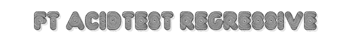 FT AcidTest regressive font